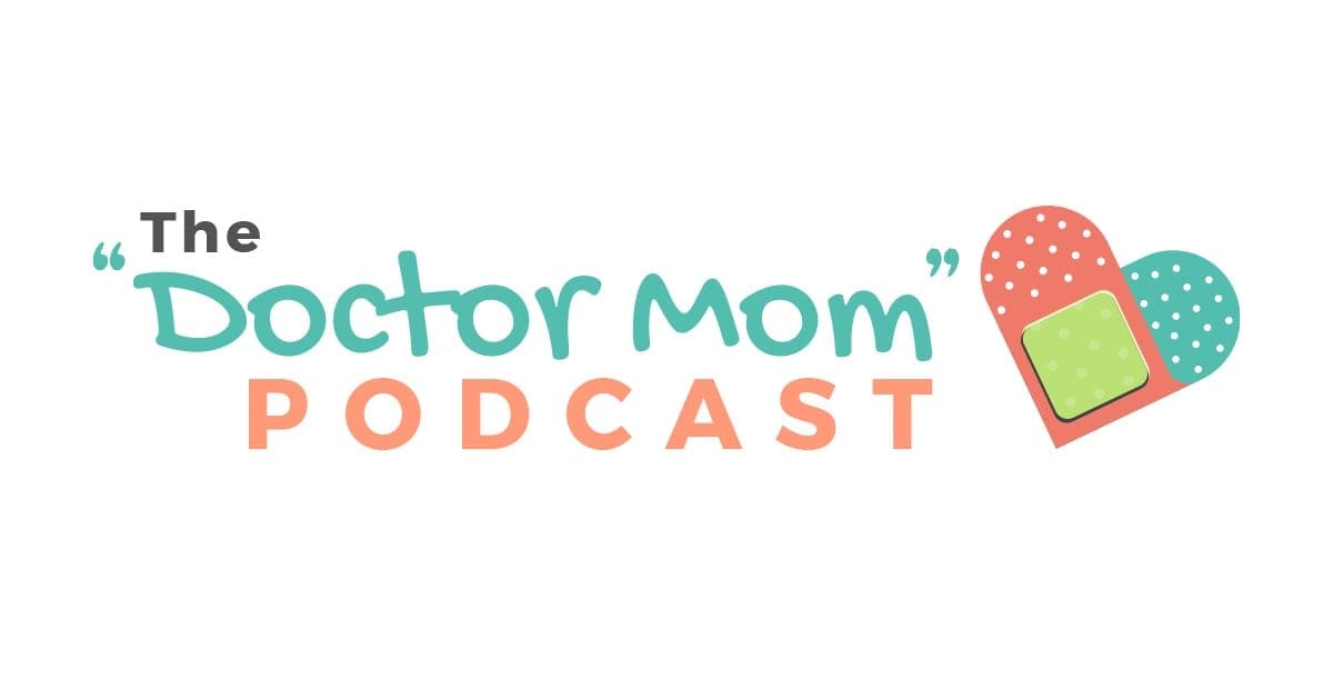 Podcast Join The Doctor Mom Community